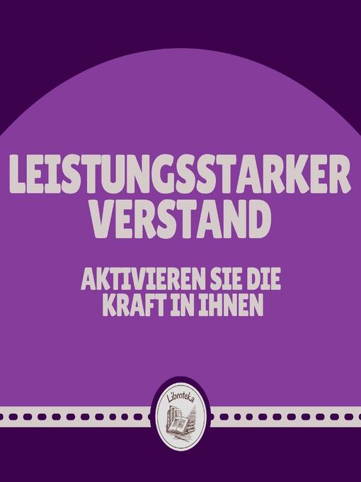 Title details for Leistungsstarker Verstand by LIBROTEKA - Available